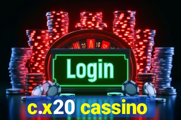 c.x20 cassino